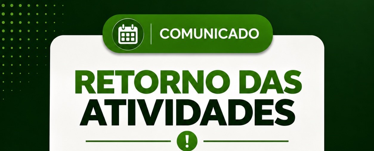 COMUNICADO — RETORNO DOS TRABALHOS LEGISLATIVOS